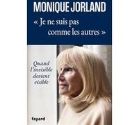 Je ne suis pas comme les autres Monique Jorland (Auteur)