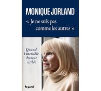 Je ne suis pas comme les autres - Monique Jorland - Fayard - broché - Témoignage