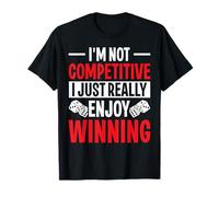 Je ne suis pas compétitif, j'aime vraiment gagner aux jeux de société T-Shirt