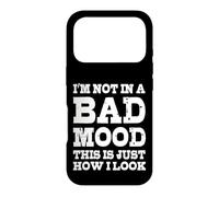 Je ne suis Pas de Mauvaise Humeur, C'est Juste comme ça Que J'Ai l'air, Femmes drôles Coque pour iPhone 17 Pro