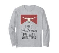 Je ne suis pas de première classe mais je ne suis pas White Trash Manche Longue
