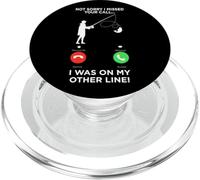 Je ne suis Pas désolée d'avoir raté Ton Appel, j'étais sur Mon Autre Ligne de pêche PopSockets PopGrip pour MagSafe