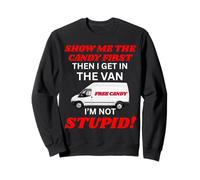Je ne suis pas effrayant, je dois d'abord me montrer les bonbons Sweatshirt