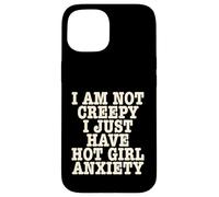 Je ne suis Pas effrayante, J'Ai Juste Une anxiété drôle Entre Filles Sexy Coque pour iPhone 15