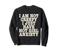 Je ne suis Pas effrayante, J'Ai Juste Une anxiété drôle Entre Filles Sexy Sweatshirt