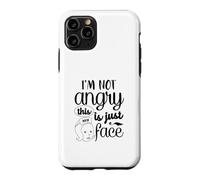 Je ne suis Pas en colère, C'est Juste Mon Visage Coque pour iPhone 11 Pro