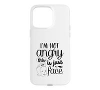 Je ne suis Pas en colère, C'est Juste Mon Visage Coque pour iPhone 15 Pro Max