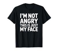 Je ne suis Pas en colère, C'est Juste Mon Visage T-Shirt