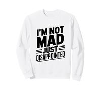 Je ne suis Pas en colère, Juste Un Humour Sarcastique déçu Sweatshirt
