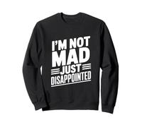 Je ne suis Pas en colère, Juste Un Humour Sarcastique déçu Sweatshirt
