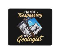 Je Ne suis Pas en Train De Pénétrer sans Autorisation sur Une Propriété Privée. Je suis Géologue. Géologie Mouse Pad Résistant À Usure Tapis De Souris Gaming Petit Tapis De Souris pour 25X30Cm