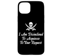 Je ne suis pas enclin à accepter votre demande Pirate Coque pour iPhone 15 Plus