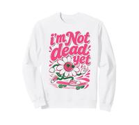 Je ne suis Pas Encore Mort Sweatshirt