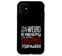 Je ne suis Pas étrange ma réalité est Un Design différent Coque pour iPhone 11