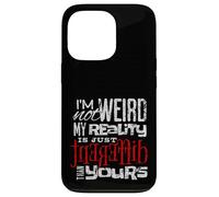 Je ne suis Pas étrange ma réalité est Un Design différent Coque pour iPhone 13 Pro