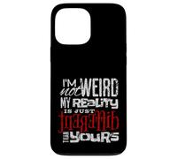Je ne suis Pas étrange ma réalité est Un Design différent Coque pour iPhone 13 Pro Max