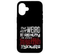 Je ne suis Pas étrange ma réalité est Un Design différent Coque pour iPhone 16