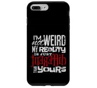 Je ne suis Pas étrange ma réalité est Un Design différent Coque pour iPhone 7 Plus/8 Plus