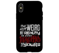 Je ne suis Pas étrange ma réalité est Un Design différent Coque pour iPhone X/XS