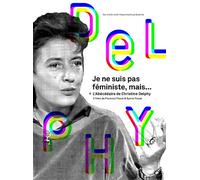 Je ne suis pas féministe, mais... + L'Abécédaire de Christine Delphy – DVD – LMSI