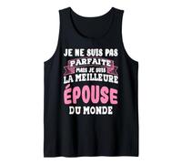 Je ne suis Pas Femme Parfaite Épouse Jour de Mariage Cadeau Débardeur