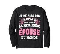 Je ne suis Pas Femme Parfaite Épouse Jour de Mariage Cadeau Manche Longue