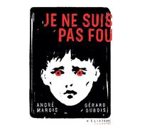 Je ne suis pas fou - Gérard Dubois - Éditions Héliotrope - ebook (ePub) - Livre