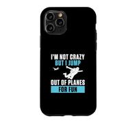 Je ne suis Pas Fou mais Je Saute d'un Avion pour m'amuser et Sauter en Parachute Coque pour iPhone 11 Pro