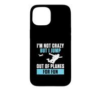 Je ne suis Pas Fou mais Je Saute d'un Avion pour m'amuser et Sauter en Parachute Coque pour iPhone 15
