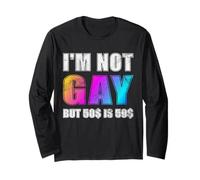 Je ne suis Pas Gay mais 50$ C'est 50$ Manche Longue