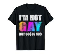 Je ne suis pas gay mais 50$ c'est 50$ T-Shirt