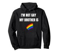 Je ne suis Pas Gay, Mon frère l'est - Funny LGBT Pride Sweat à Capuche