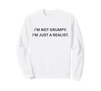 Je ne suis Pas Grincheux. Je suis Juste Un réaliste. pour Les Gens sarcastiques Sweatshirt