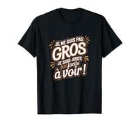Je ne Suis Pas Gros Juste Plus Facile à Voir, Humour XXL T-Shirt