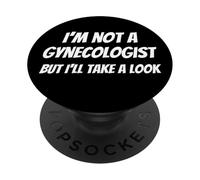 Je ne suis Pas gynécologue mais Je Vais y Jeter Un œil PopSockets PopGrip Adhésif