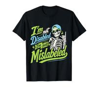 Je ne suis Pas handicapé, Je suis Juste Mal étiqueté Squelette T-Shirt