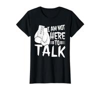 Je ne suis Pas Ici pour Parler | Kickboxing, Boxe thaï. T-Shirt Graphique avec Valeur