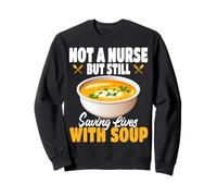 Je ne suis Pas infirmière mais Sauve des Vies grâce à Un Service de Soupe Sweatshirt