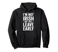 Je ne suis Pas Irlandais mais Je partirai tôt de Shamrock en détresse Sweat à Capuche