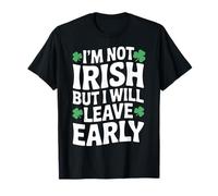 Je ne suis Pas Irlandais mais Je partirai tôt pour la Saint-Patrick de Shamrock T-Shirt