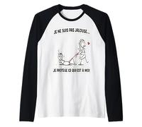 Je Ne suis Pas Jalouse Humour Couple Femme Manche Raglan