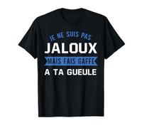 Je ne suis pas jaloux homme saint valentin cadeau couple T-Shirt