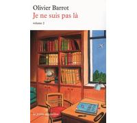 Je ne suis pas là - Olivier Barrot - Table ronde - Poche - Roman