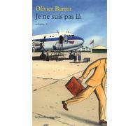 Je ne suis pas là - Olivier Barrot - Table ronde - Poche - Roman