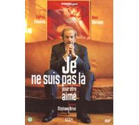 Je ne suis pas là pour être aimé