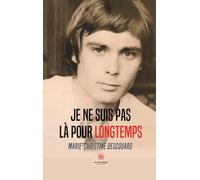 Je ne suis pas là pour longtemps