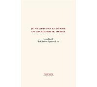 Je ne suis pas le nègre de Marguerite Duras