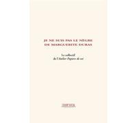 Je Ne Suis Pas Le Nègre De Marguerite Duras