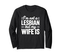 Je ne suis Pas Lesbienne mais ma Femme l'est - Gay Pride Manche Longue