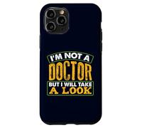 Je ne suis Pas médecin mais Je Vais y Jeter Un œil drôle et Sarcastique Coque pour iPhone 11 Pro